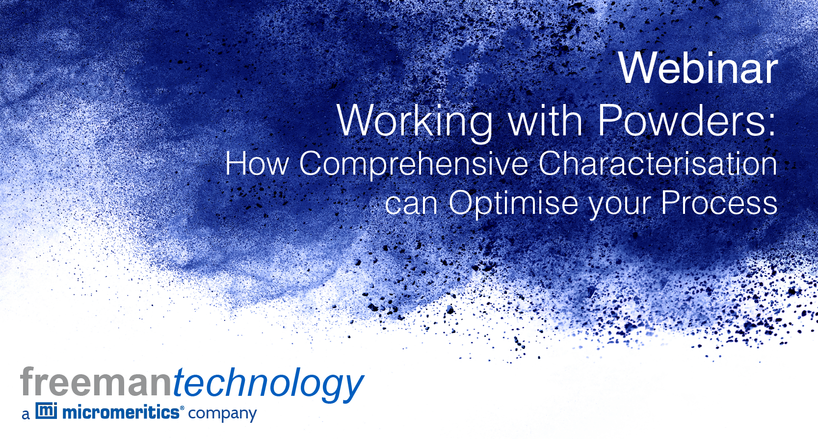 Webinar - working with powders: how comprehensive characterisation can optimise your process